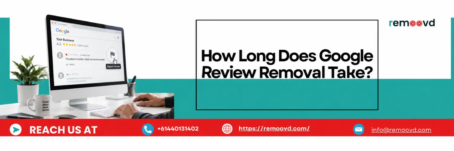 How Long Does Google Review Removal Take